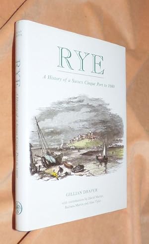 RYE: A History of a Sussex Cinque Port to 1660