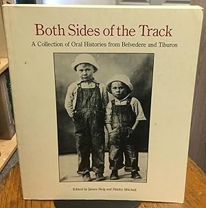 Seller image for Both Sides of the Track An Collection of Oral Histories from Belvedere and Tiburon for sale by Nick of All Trades