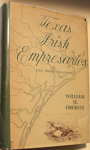 Image du vendeur pour Texas Irish Empresarios and Their Colonies mis en vente par Old West Books  (ABAA)