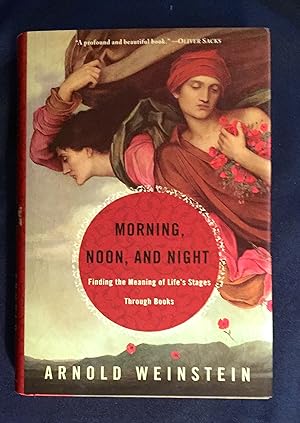 MORNING, NOON, AND NIGHT; Finding the Meaning of Life's Stages Through Books