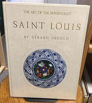 Imagen del vendedor de The Art of the Paperweight Saint Louis a la venta por Nick of All Trades