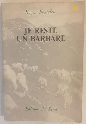 Imagen del vendedor de Je reste un barbare a la venta por LibrairieLaLettre2