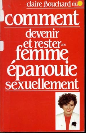 Bild des Verkufers fr Comment devenir et rester une femme panouie sexuellement zum Verkauf von Librairie Le Nord