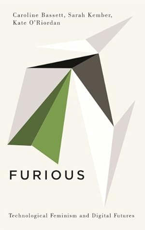 Image du vendeur pour Furious : Technological Feminism and Digital Futures mis en vente par GreatBookPrices