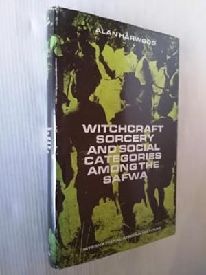 Witchcraft, Sorcery and Social Categories Among the Safwa