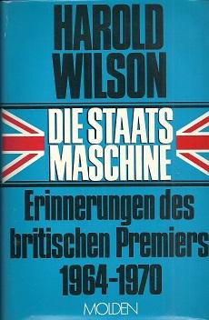 Die Staatsmaschine. Erinnerungen des britischen Premiers 1964-1970.