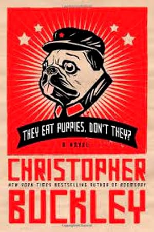 Immagine del venditore per They Eat Puppies, Don't They?: A Novel venduto da LEFT COAST BOOKS