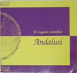 El Legado Cientifico Andalusi: Museo Arqueologico Nacional, Madrid, Abril-Junio 1992