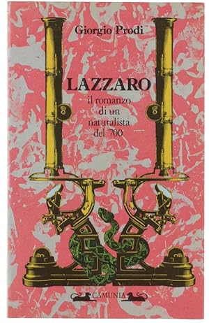 Image du vendeur pour LAZZARO. Il romanzo di un naturalista del '700.: mis en vente par Bergoglio Libri d'Epoca