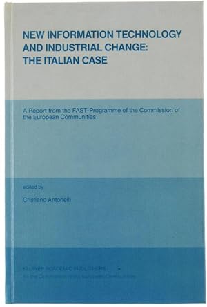 Seller image for NEW INFORMATION TECHNOLOGY AND INDUSTRIAL CHANGE: THE ITALIAN CASE.: for sale by Bergoglio Libri d'Epoca