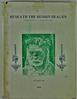 Beneath the Benign Beacon reminiscences of seven decades