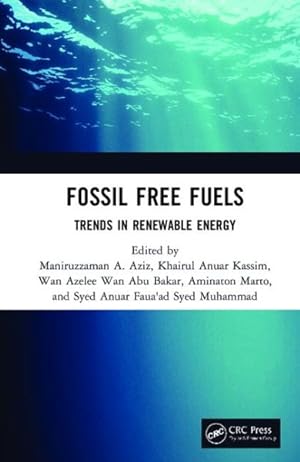 Imagen del vendedor de Fossil Free Fuels : Trends in Renewable Energy a la venta por GreatBookPrices
