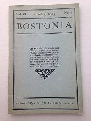 BOSTONIA Publshed Quarterly by Boston University. Volume VI. Number 3. October, 1905
