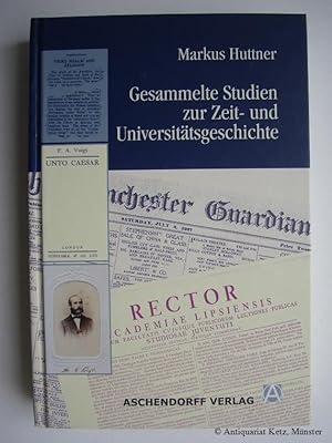 Bild des Verkufers fr Gesammelte Studien zur Zeit- und Universittsgeschichte. zum Verkauf von Antiquariat Hans-Jrgen Ketz