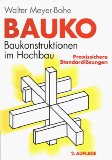 BAUKO Baukonstruktionen im Hochbau. Praxissichere Standardlösungen