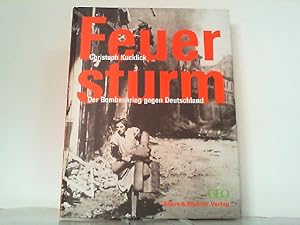 Bild des Verkufers fr Der Feuersturm - Bombenkrieg ber Deutschland. zum Verkauf von Antiquariat Ehbrecht - Preis inkl. MwSt.