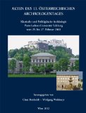 Akten des 13. Österreichischen Archäologentages. Klassische und Frühägäische Archäologie. Paris-L...