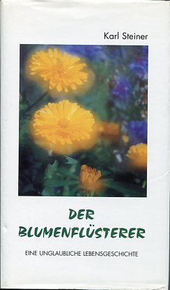 Bild des Verkufers fr Der Blumenflsterer. Eine unglaubliche Lebensgeschichte. zum Verkauf von Antiquariat Buchseite