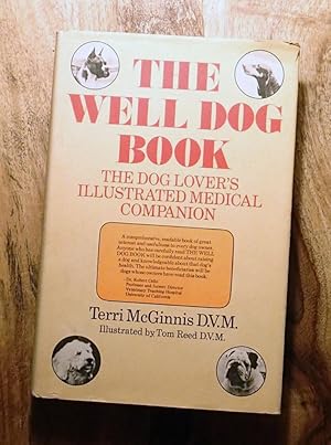Seller image for THE WELL DOG BOOK : The Dog Lover's Illustrated Medical Companion for sale by 100POCKETS