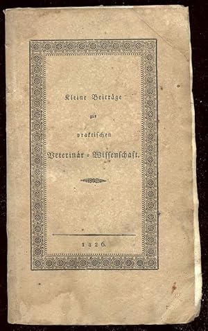 Imagen del vendedor de Kleine Beitrge zur praktischen Veterinr-Wissenschaft. a la venta por Antiquariat Dennis R. Plummer