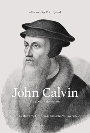 Imagen del vendedor de John Calvin : For a New Reformation a la venta por GreatBookPrices