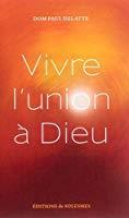 Seller image for Vivre L'union  Dieu for sale by RECYCLIVRE