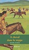 Bild des Verkufers fr A Cheval Dans La Steppe zum Verkauf von RECYCLIVRE