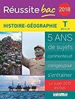 Seller image for Histoire Gographie, Terminale Es, L, S : 2018 : 5 Ans De Sujets Comments Et Corrigs Pour S'entra for sale by RECYCLIVRE