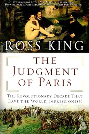 Seller image for The Judgment of Paris: The Revolutionary Decade that Gave the World Impressionism for sale by LEFT COAST BOOKS
