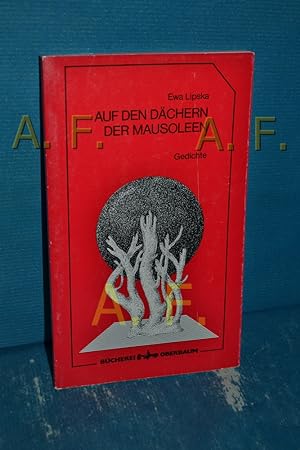 Seller image for Auf den Dchern der Mausoleen : Gedichte Ewa Lipska. Hrsg. u. eingeleitet von Karl Dedecius. [bers.: Karl Dedecius .] for sale by Antiquarische Fundgrube e.U.