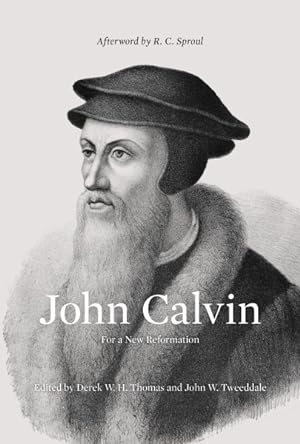 Image du vendeur pour John Calvin : For a New Reformation mis en vente par GreatBookPrices