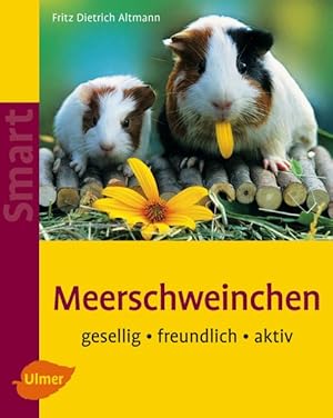 Bild des Verkufers fr Meerschweinchen: Gesellig - freundlich - aktiv (Smart Tierbuch) zum Verkauf von Gerald Wollermann