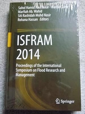 ISFRAM 2014: Proceedings of the International Symposium on Flood Research and Management