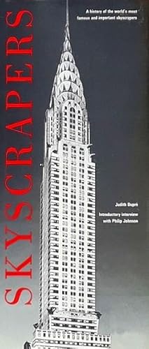 Skyscrapers: A History of the World's Most Famous and Important Skyscrapers