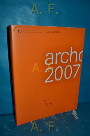 Bild des Verkufers fr Archdiploma 2007. Technische Universitt Wien, Fakultt fr Architektur und Raumplanung. [Hrsg. Dekanat der Fakultt fr Architektur und Raumplanung. Red. Martina Schiller . bers. Irma und Werner Rappl] / Wegweisungen 12 zum Verkauf von Antiquarische Fundgrube e.U.