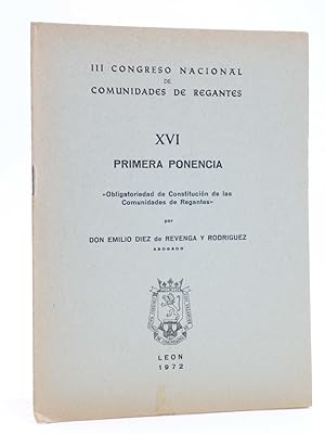 III CONGRESO NACIONAL DE COMUNIDADES DE REGANTES XVI - 16. PRIMERA PONENCIA (Emilio Díez De Revenga