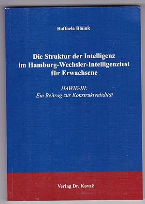 Bild des Verkufers fr Die Struktur der Intelligenz im Hamburg-Wechsler-Intelligenztest fr Erwachsene: HAWIE-III: Ein Beitrag zur Konstruktvaliditt zum Verkauf von Kultgut