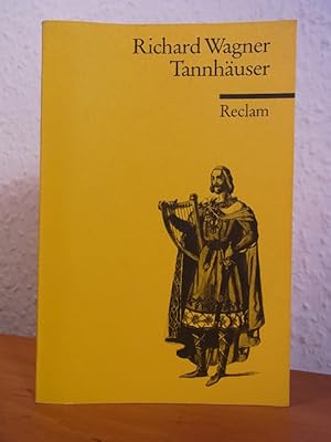 Seller image for Wagner. Tannhuser und der Sngerkrieg auf Wartburg. Romantische Oper in drei Aufzgen for sale by Antiquariat Weber