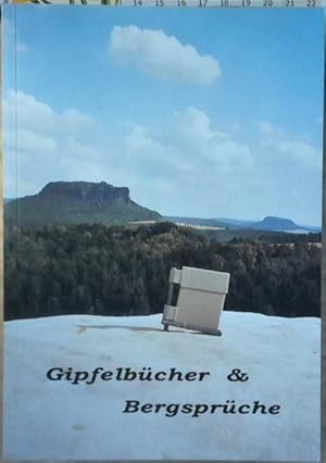 Gipfelbücher & Bergsprüche,;Mit einer Einf. von Joachim Schindler