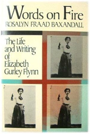 Seller image for Words on Fire: The Life and Writing of Elizabeth Gurley Flynn for sale by PsychoBabel & Skoob Books