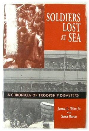 Seller image for Soldiers Lost at Sea: A Chronicle of Troopship Disasters for sale by PsychoBabel & Skoob Books