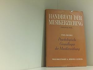 Bild des Verkufers fr Handbuch der Musikerziehung, Teil 2: Psychologische Grundlagen der Musikerziehung zum Verkauf von Book Broker