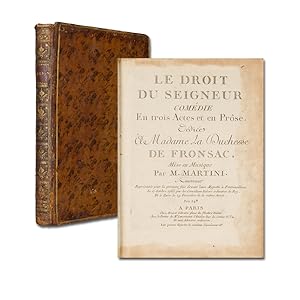 Le droit du Seigneur. Comédie en trois actes et en Prose . mise en musique par M. Martini [Partit...