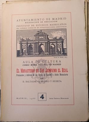 Image du vendeur pour EL MONASTERIO DE SAN JERONIMO EL REAL. AULA DE CULTURA, CURSO SOBRE HISTORIA DE MADRID N 4. mis en vente par Libreria Lopez de Araujo