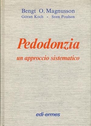 Seller image for Pedodonzia: un approccio sistematico.: Edizione italiana a cura di Adriano Tito Franzi, Frank Franzi. for sale by Studio Bibliografico Adige