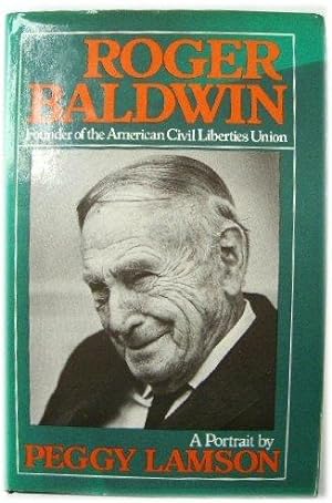 Bild des Verkufers fr Roger Baldwin: Founder of the American Civil Liberties Union zum Verkauf von PsychoBabel & Skoob Books
