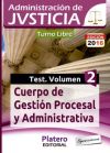 Cuerpo de Gestión Procesal y Administrativa de la Admón de Justicia. Turno libre. Test. Vol II