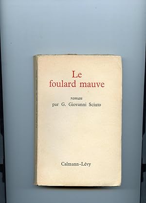 Bild des Verkufers fr LE FOULARD MAUVE . Roman zum Verkauf von Librairie CLERC