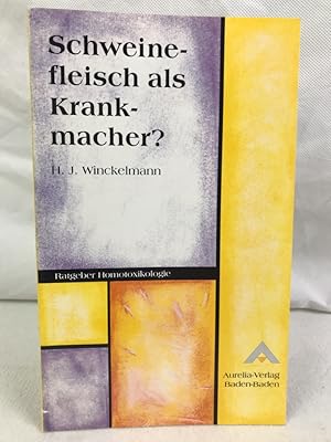 Schweinefleisch als Krankmacher?. H. J. Winckelmann / Ratgeber Homotoxikologie