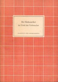 Der Markenartikel im Urteil der Verbraucher : Eine sozialpsychologische Untersuchung